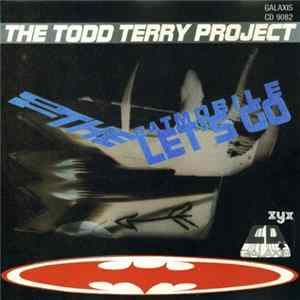 Download The Todd Terry Project - To The Batmobile Let's Go