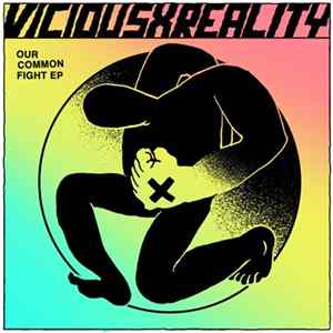 Download Vicious Reality - Our Common Fight
