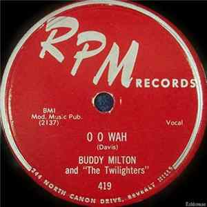 Download Buddy Milton And "The Twilighters" - O O Wah / I'm The Child