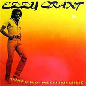 Download Eddy Grant - Walking On Sunshine