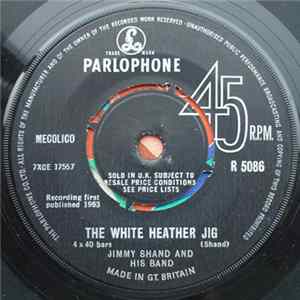 Download Jimmy Shand And His Band - The White Heather Jig / The Baldoven Reel