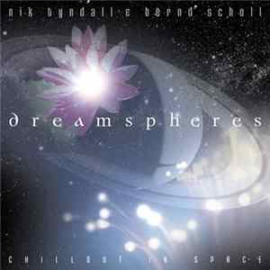 Download Nik Tyndall & Bernd Scholl - Dreamspheres