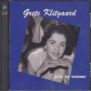 Download Grete Klitgaard - I Glas Og Ramme