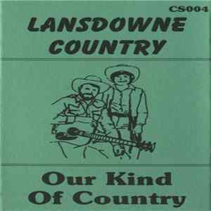 Download Lansdowne Country - Our Kind Of Country