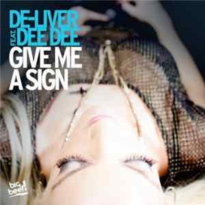 Download De-Liver Feat. Dee Dee - Give Me A Sign