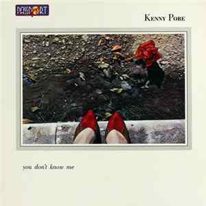 Download Kenny Pore - You Don't Know Me