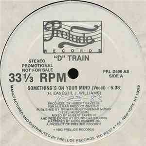 Download "D" Train - Something's On Your Mind