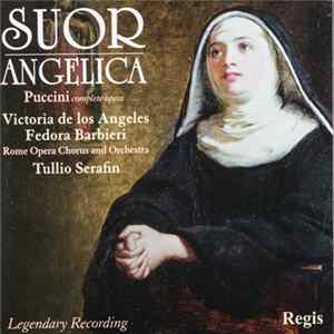 Download Puccini, Victoria De Los Angeles, Fedora Barbieri, Rome Opera Orchestra And Chorus, Tullio Serafin - Suor Angelica