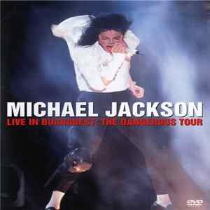 Download Michael Jackson - Live In Bucharest: The Dangerous Tour
