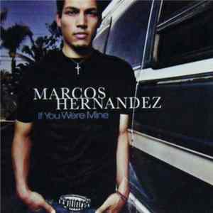 Download Marcos Hernandez - If You Were Mine