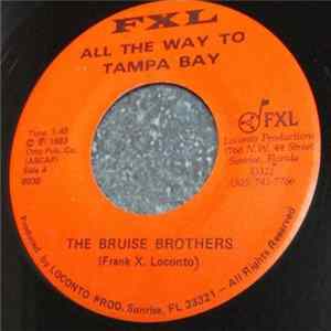 Download The Bruise Brothers, Killer Bee - All The Way To Tampa Bay / Killer B's