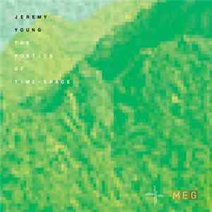 Download Jeremy Young - The Poetics Of Time-Space