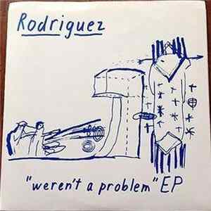 Download Rodriguez - Weren't A Problem EP