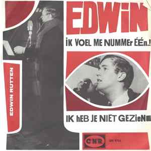 Download Edwin Rutten - Ik Voel Me Nummer Één! / Ik Heb Je Niet Gezien