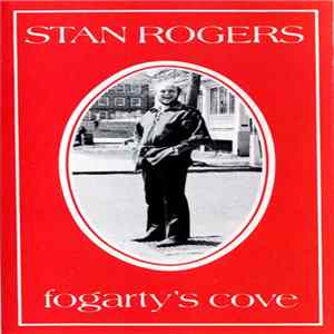 Download Stan Rogers - Fogarty's Cove