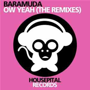 Download Baramuda - Ow Yeah (The Remixes)