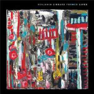 Download Benjamin Gibbard - Former Lives