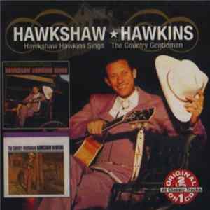 Download Hawkshaw Hawkins - Hawkshaw Hawkins Sings/Country Gentleman