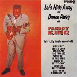 Download Freddy King - Let's Hide Away And Dance Away With Freddy King