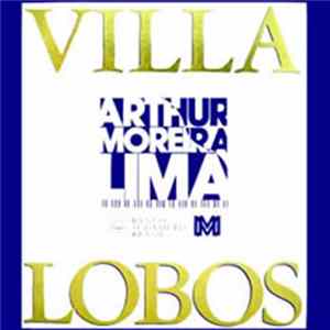Download Villa-Lobos – Arthur Moreira Lima - Antologia Para Piano