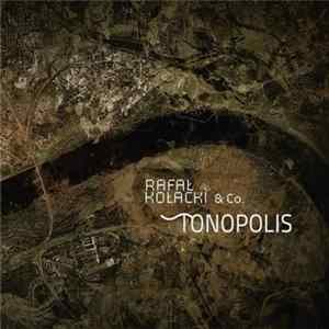 Download Rafał Kołacki & Co. - Tonopolis