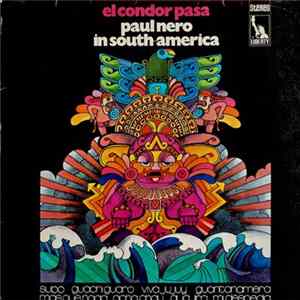 Download Paul Nero Sounds - El Condor Pasa (Paul Nero In South-America)