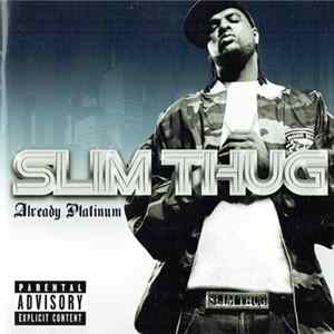 Download Slim Thug - Already Platinum
