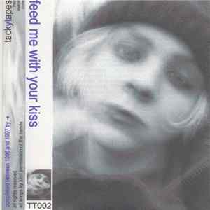 Download Various - Feed Me With Your Kiss