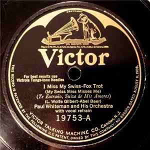 Download Paul Whiteman And His Orchestra - I Miss My Swiss / The Kinky Kids Parade