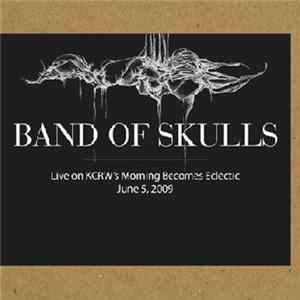 Download Band Of Skulls - Live On KCRW's Morning Becomes Eclectic
