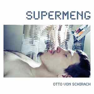 Download Otto Von Schirach - Supermeng