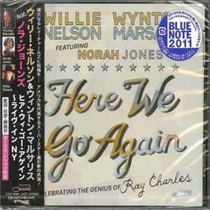 Download Willie Nelson & Wynton Marsalis Featuring Norah Jones - Here We Go Again: Celebrating The Genius Of Ray Charles