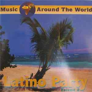 Download Various - Music Around The World: Latino Party Volume 2