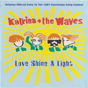 Download Katrina + The Waves - Love Shine A Light