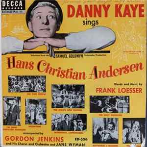 Download Danny Kaye And Gordon Jenkins and his Orchestra and Chorus ,And Jane Wyman - Danny Kaye Sings Selections From The Samuel Goldwyn Technicolor Production Hans Christian Andersen