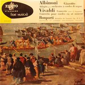 Download Albinoni, Vivaldi, Bonporti, Orchestre De Chambre Jean-François Paillard - Adagio Pour Orchestre À Cordes & Orgue / Concerto Pour 2 Trompettes, Concerto Pour Cordes En Ut Mineur / Recitativo Du Concerto Op. XI N° 5