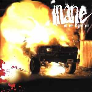 Download Inane - Kill 'Em & Grill 'Em