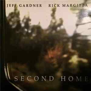 Download Jeff Gardner - Rick Margitza - Second Home