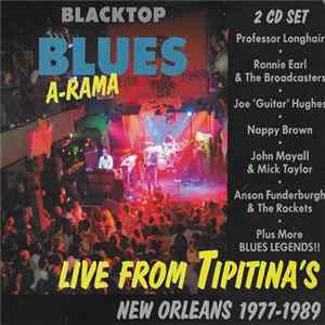 Download Various - Blacktop Blues A-Rama: Live from Tipitina's New Orleans 1977-1989