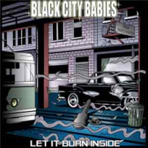 Download Black City Babies - Let It Burn Inside