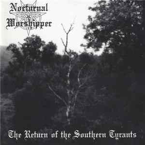 Download Nocturnal Worshipper - The Return Of The Southern Tyrants