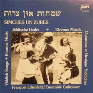 Download François Lilienfeld / Ensemble Galizianer - Simches Un Zures