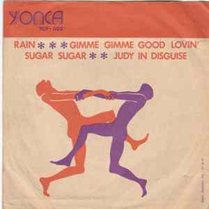 Download Various - Rain - Gimme Gimme Good Lovin' - Sugar Sugar - Judy In Disguise