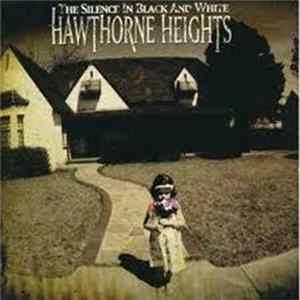 Download Hawthorne Heights - The Silence In Black And White