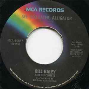 Download Bill Haley And His Comets - See You Later, Alligator / Shake, Rattle And Roll