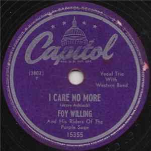 Download Foy Willing And His Riders Of The Purple Sage - I Care No More / Goodbye And Good Luck