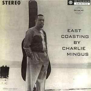Download Charles Mingus - East Coasting