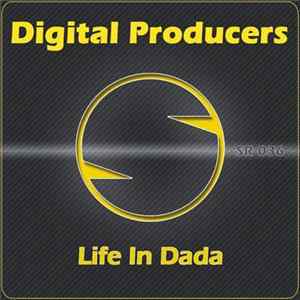 Download Digital Producers - Life In Dada