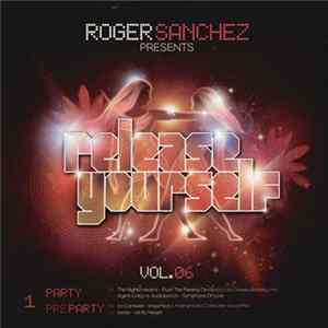 Download Various - Roger Sanchez Presents Release Yourself Vol. 06 (EP1)
