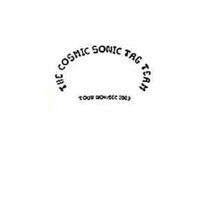Download The Cosmic Sonic Tag Team - Tour Nov/Dec 2003